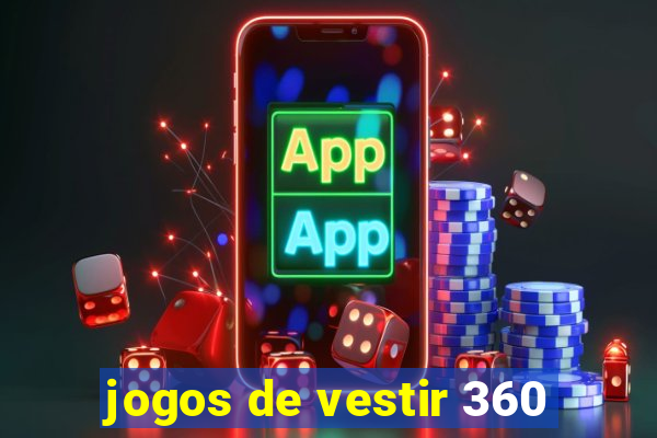 jogos de vestir 360